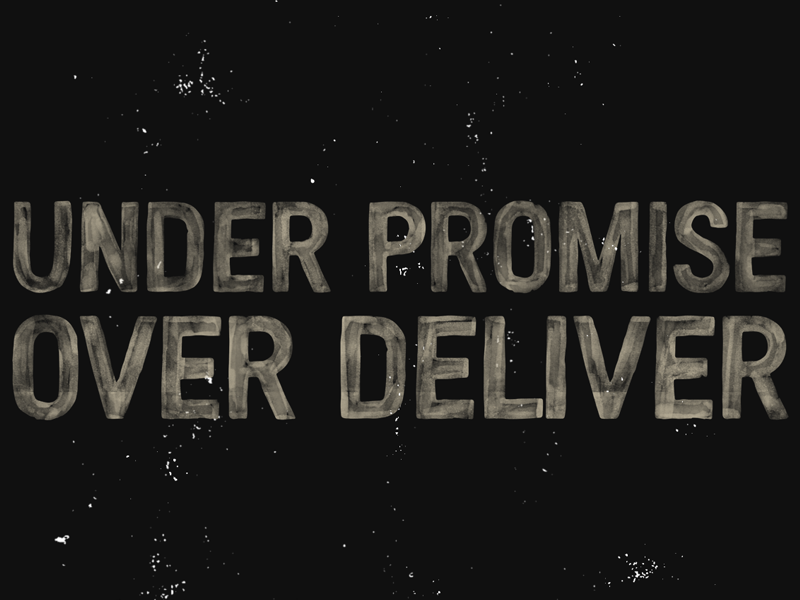 under_promise_over_deliver