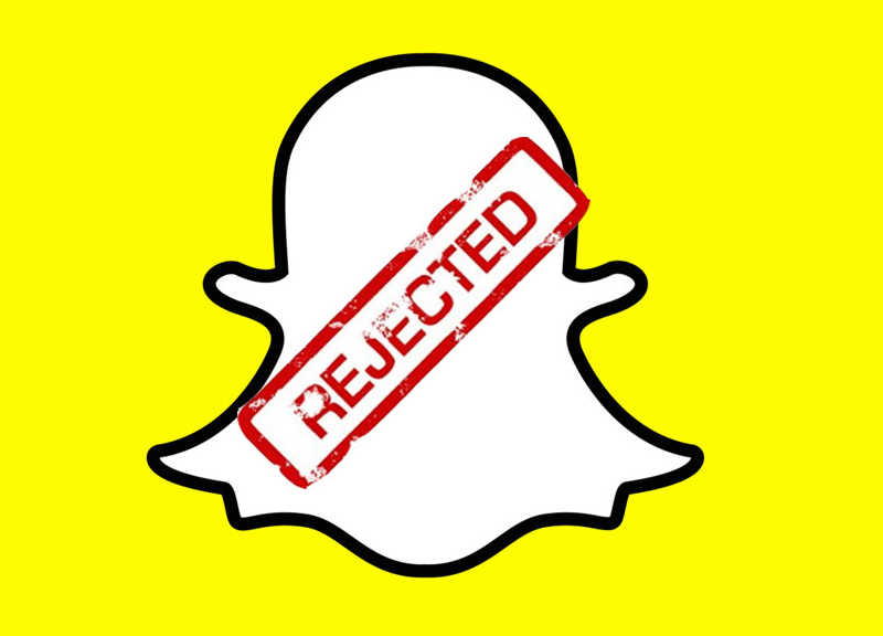 rejected snapchat