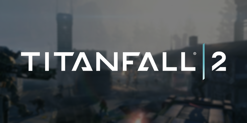 Titanfall 2 multiplayer 'tech tests' kick off later this month –  PlayStation.Blog