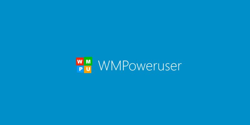 Introducing the new, revamped WMPoweruser!