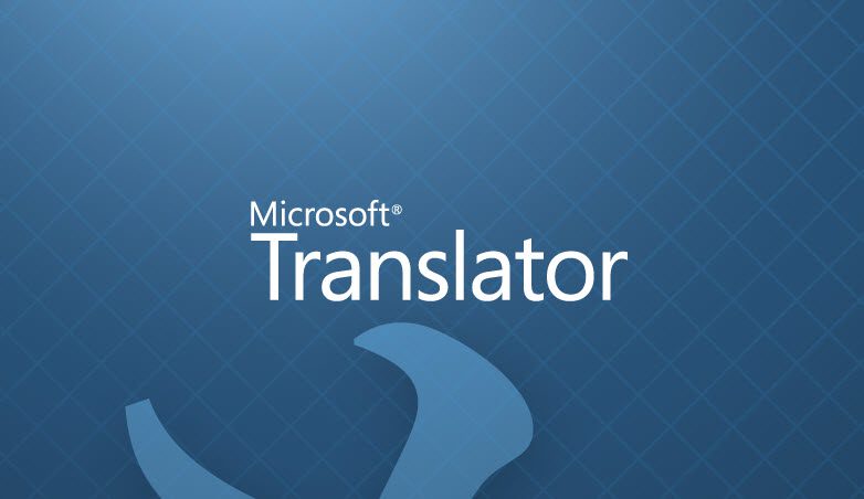 Microsoft announces updated Microsoft Translator API with real-time speech-to-speech translation support