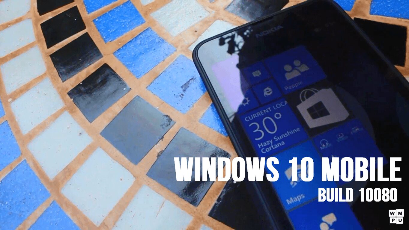 Hands on with Windows 10 Mobile Build 10080 (video)