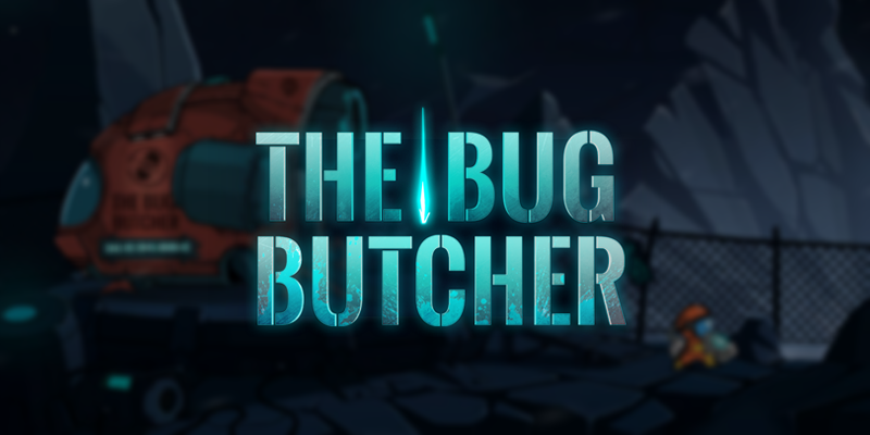 Review: The Bug Butcher — Blast and butcher