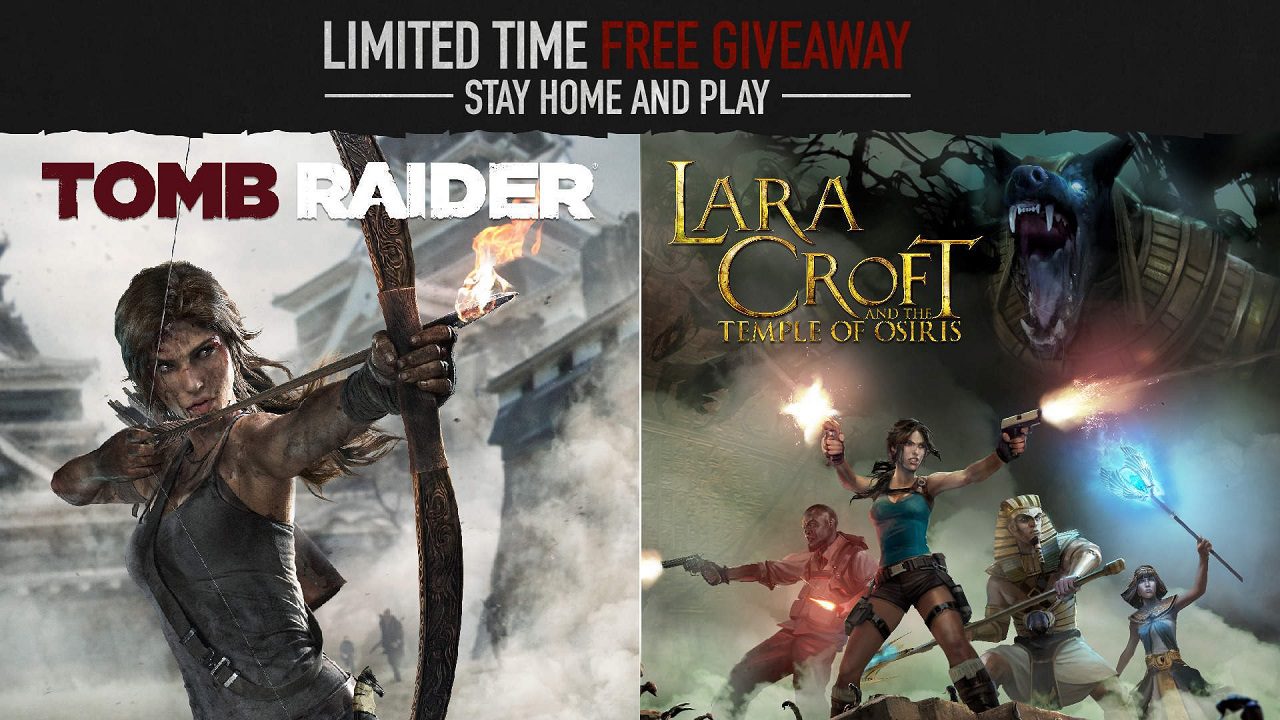 Tomb Raider (2013) and Lara Croft And The Temple of Osiris are free for a limited time
