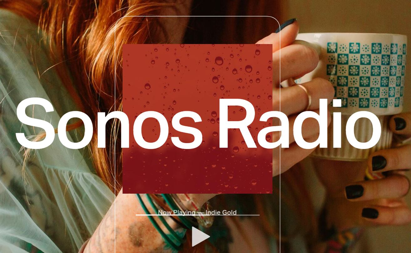 Sonos launches Sonos Radio, a free streaming radio service exclusively for Sonos users
