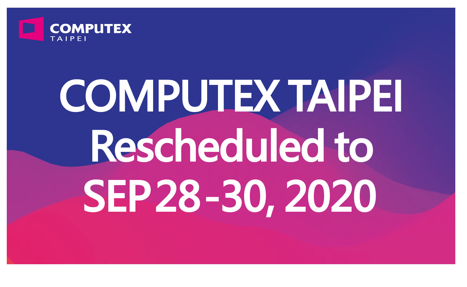 Computex 2020 is cancelled due to coronavirus
