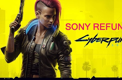 Sony refunds Cyberpunk 2077