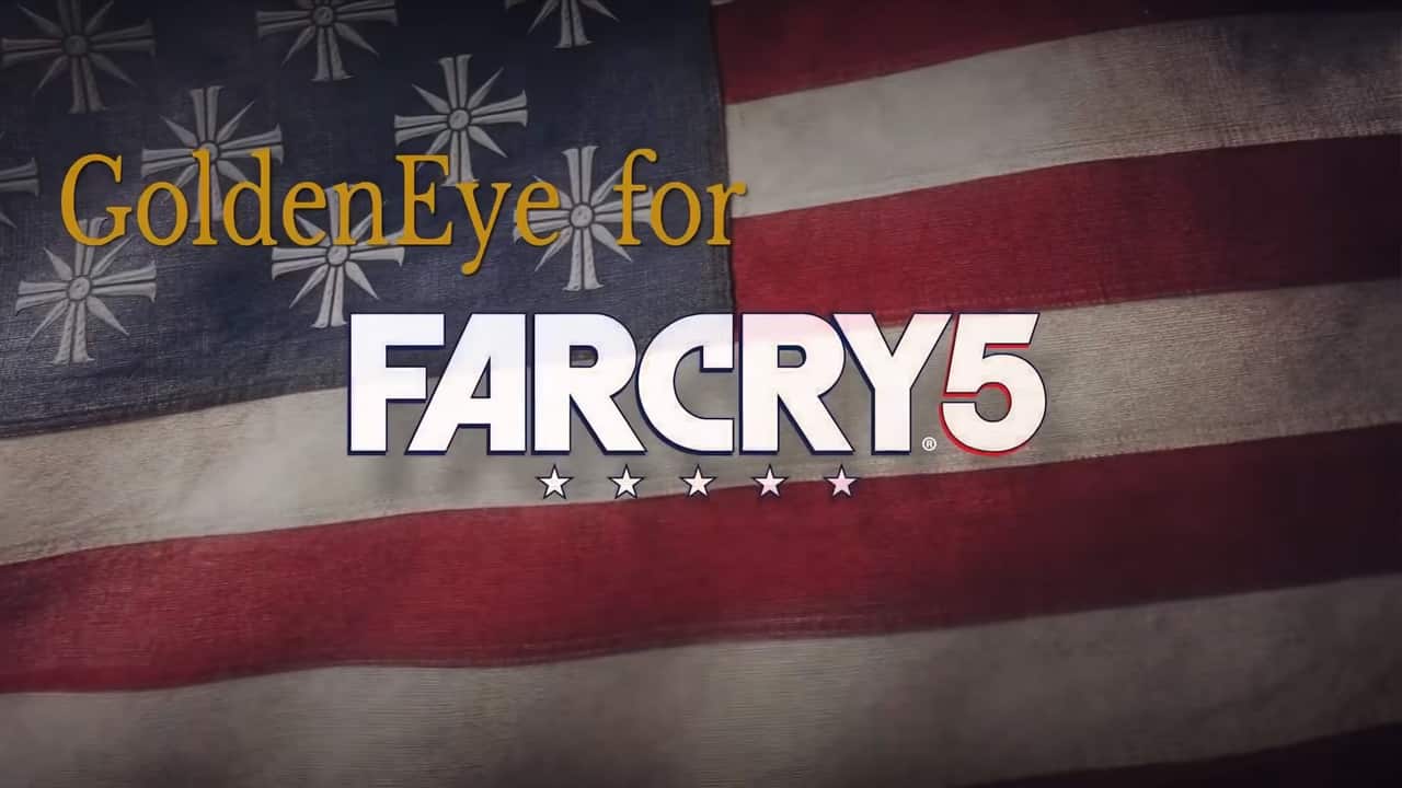 A Ubisoft removeu os níveis GoldenEye feitos por fãs do Far Cry 5