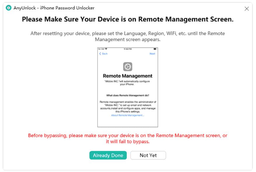 Put the device on the Remote Management screen and click “Already Done”