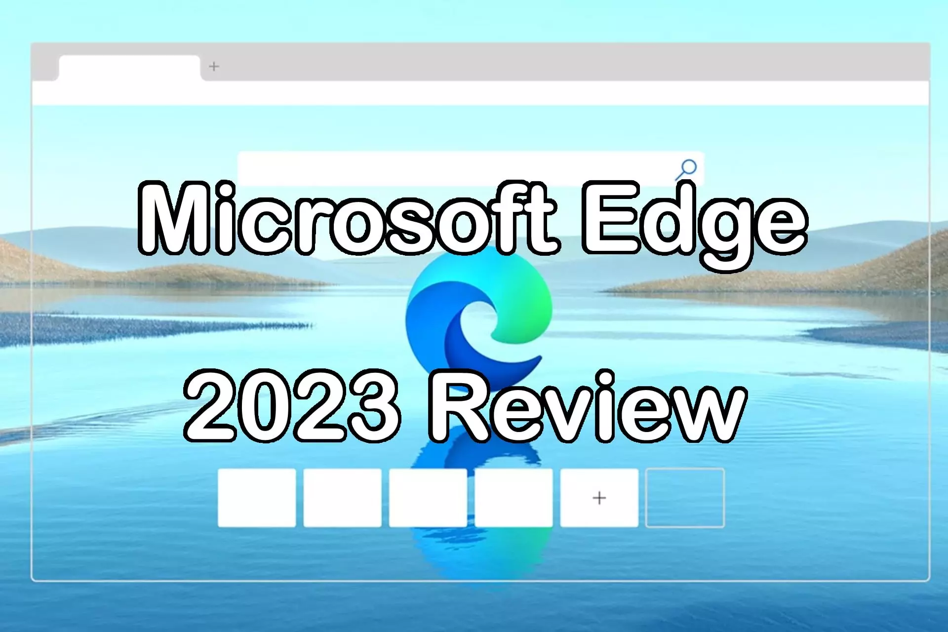 Microsoft Edge Review