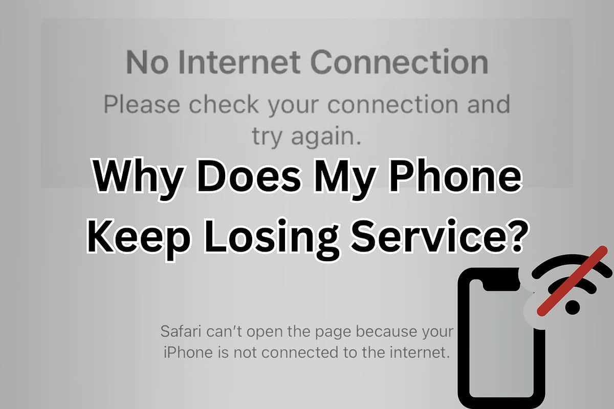 Why Does My Phone Keep Losing Service? [And How to Fix It]