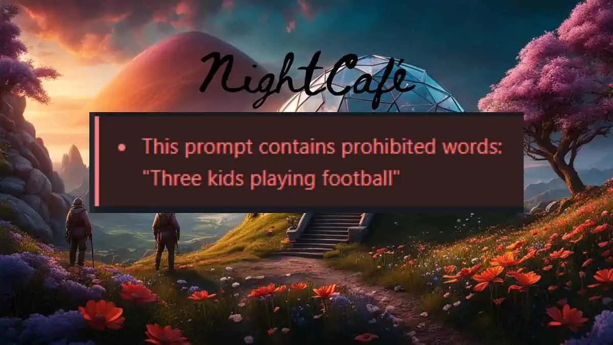 NightCafe This Prompt Contains Prohibited Words [Fixed]