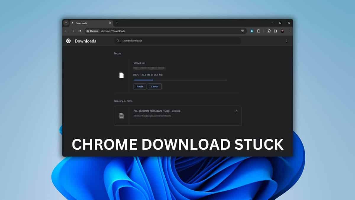 How to Fix a Stuck Chrome Download [5 Methods] MSPoweruser