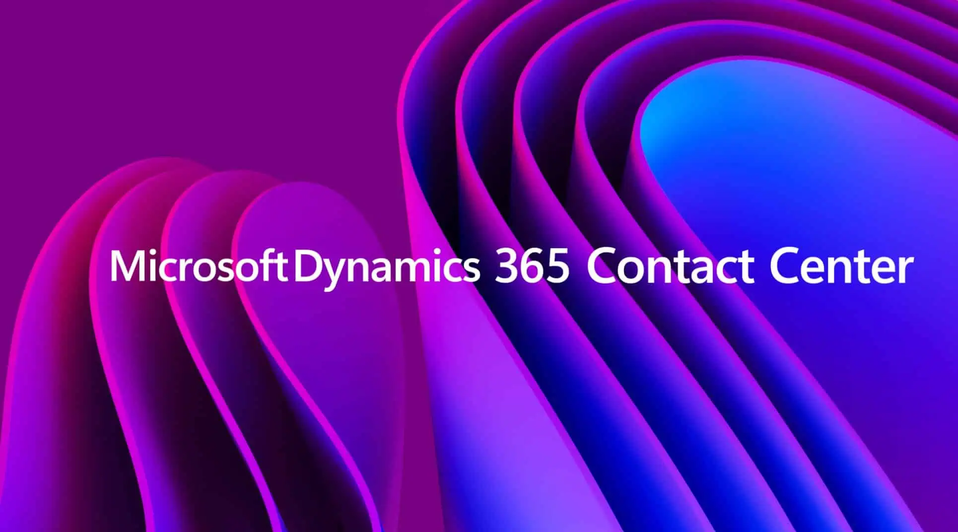 Microsoft Dynamics 365 Contact Center