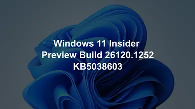 Versão de visualização do Windows 11 Insider 26120.1252 (KB5038603)