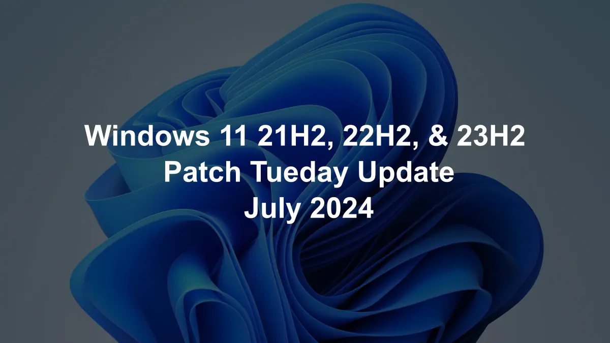 Windows 11 Patch Tuesday July 2024