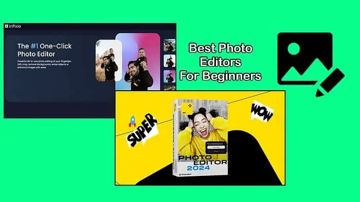 Best Photo Editing Software For Beginners