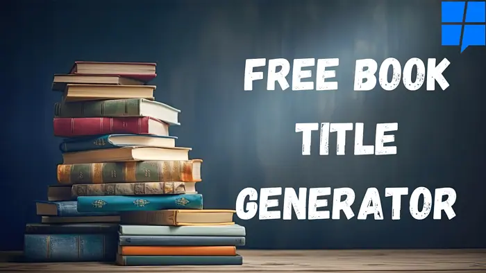 Book Title Generator – Free and No Registration - MSPoweruser