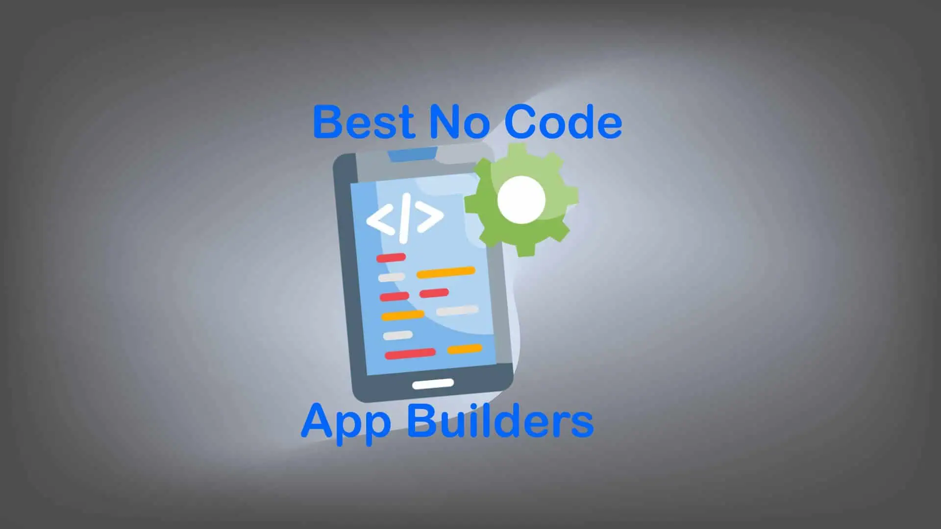 Best No Code App Builders