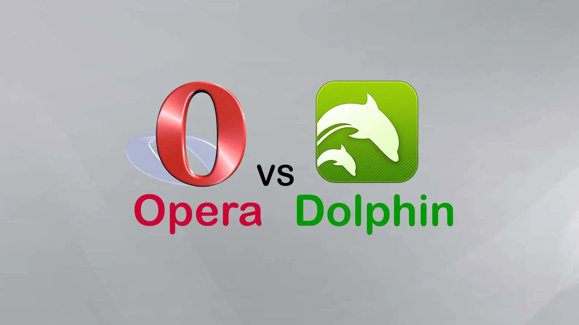 Opera vs Dolphin