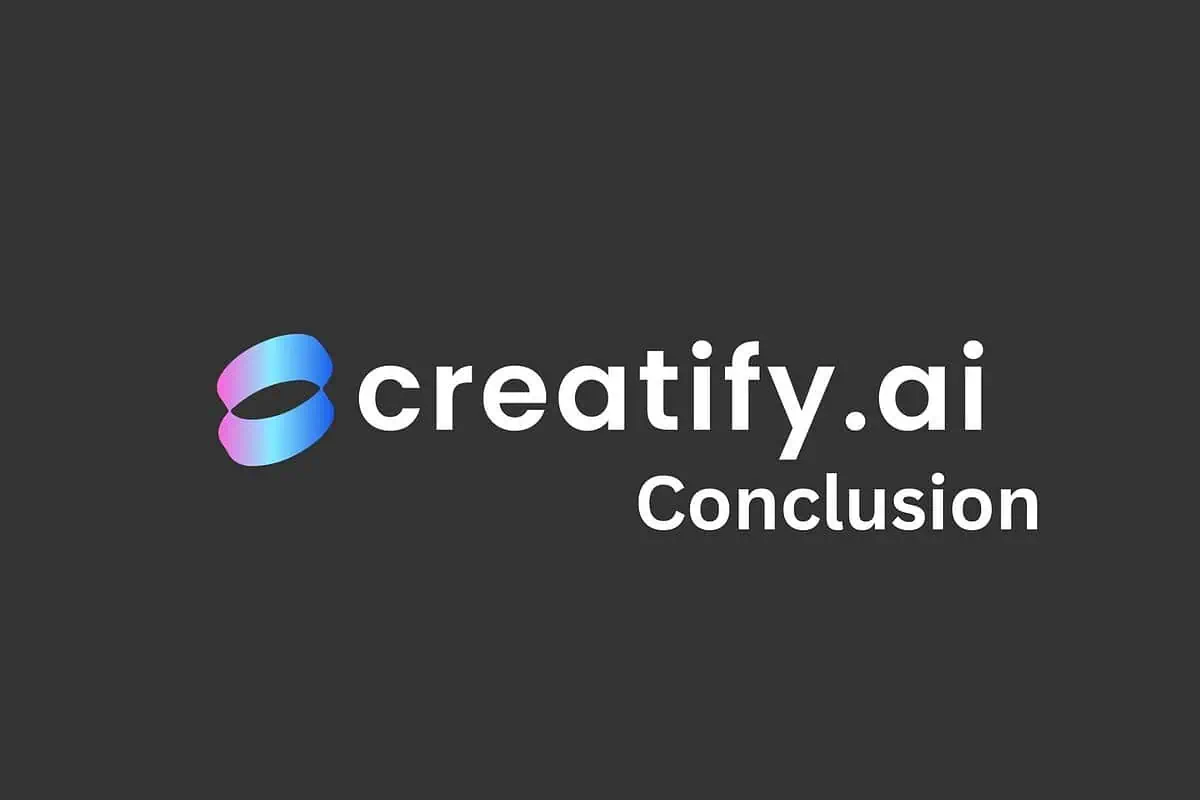 Creatify AI conclusion