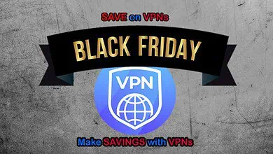 Black Friday and Cyber Monday VPNs