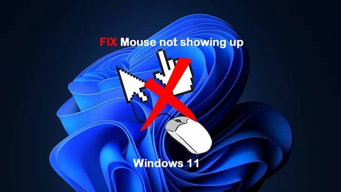 Mouse Not Showing Up Windows 11