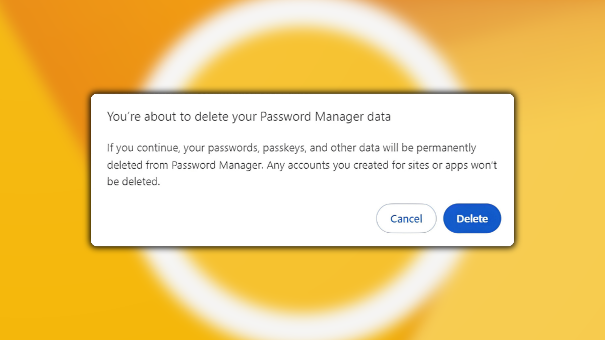 You're about to delete Password Manager data - Chrome